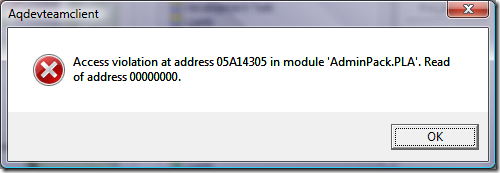 Access violation at address 05A14305 in module 'AdminPack.PLA'.  Read of address 00000000.